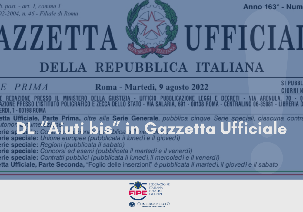 DL “Aiuti bis” in Gazzetta Ufficiale